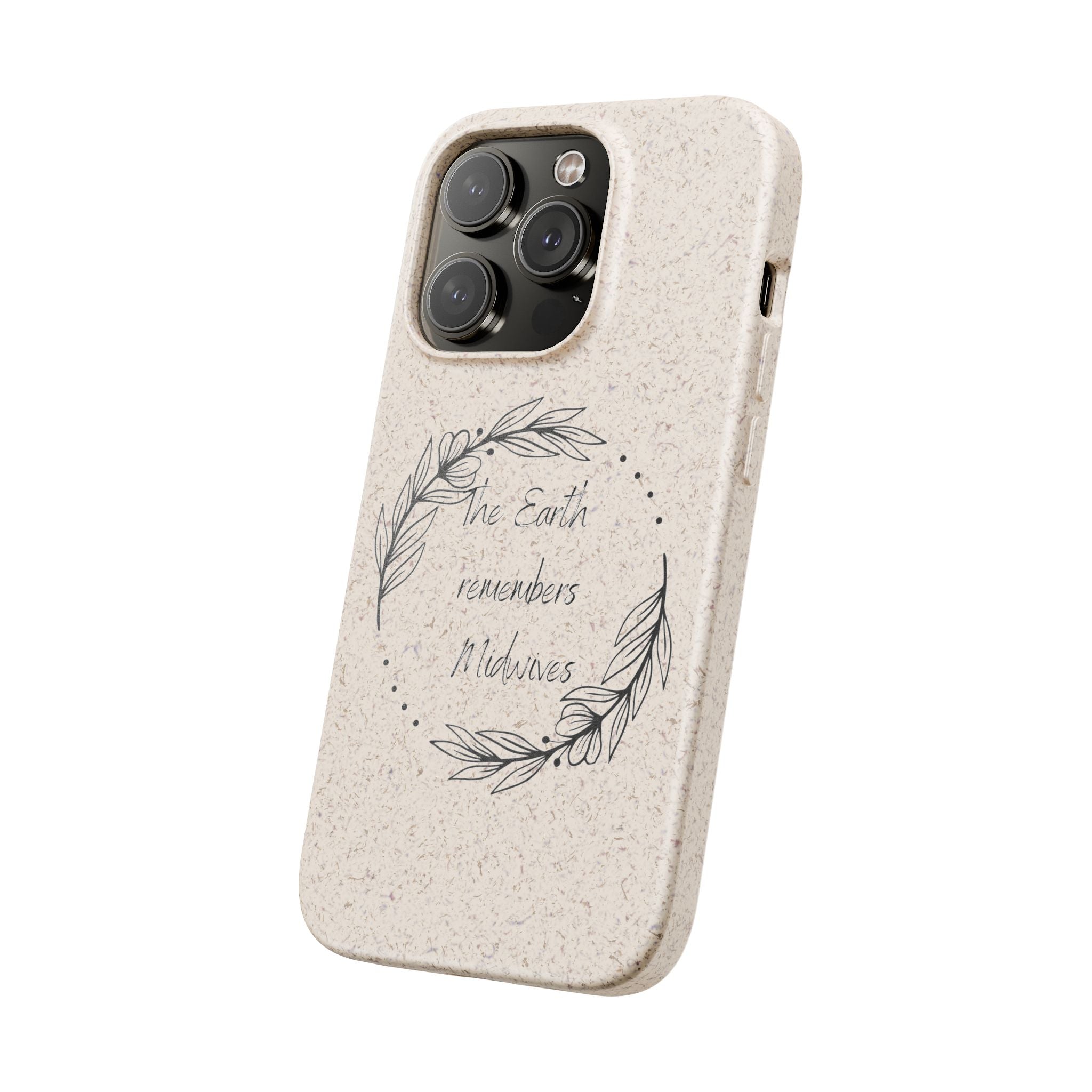 The Earth remembers midwives - Biodegradable Cases