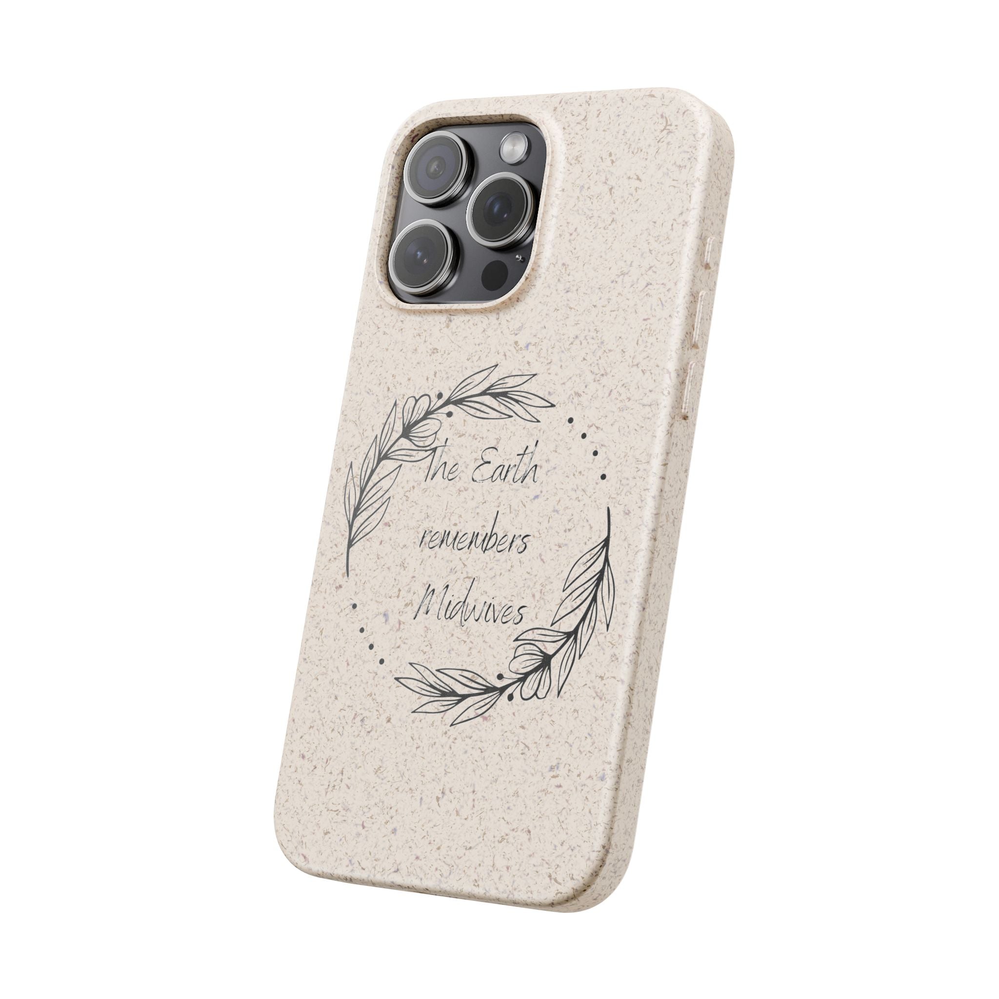 The Earth remembers midwives - Biodegradable Cases
