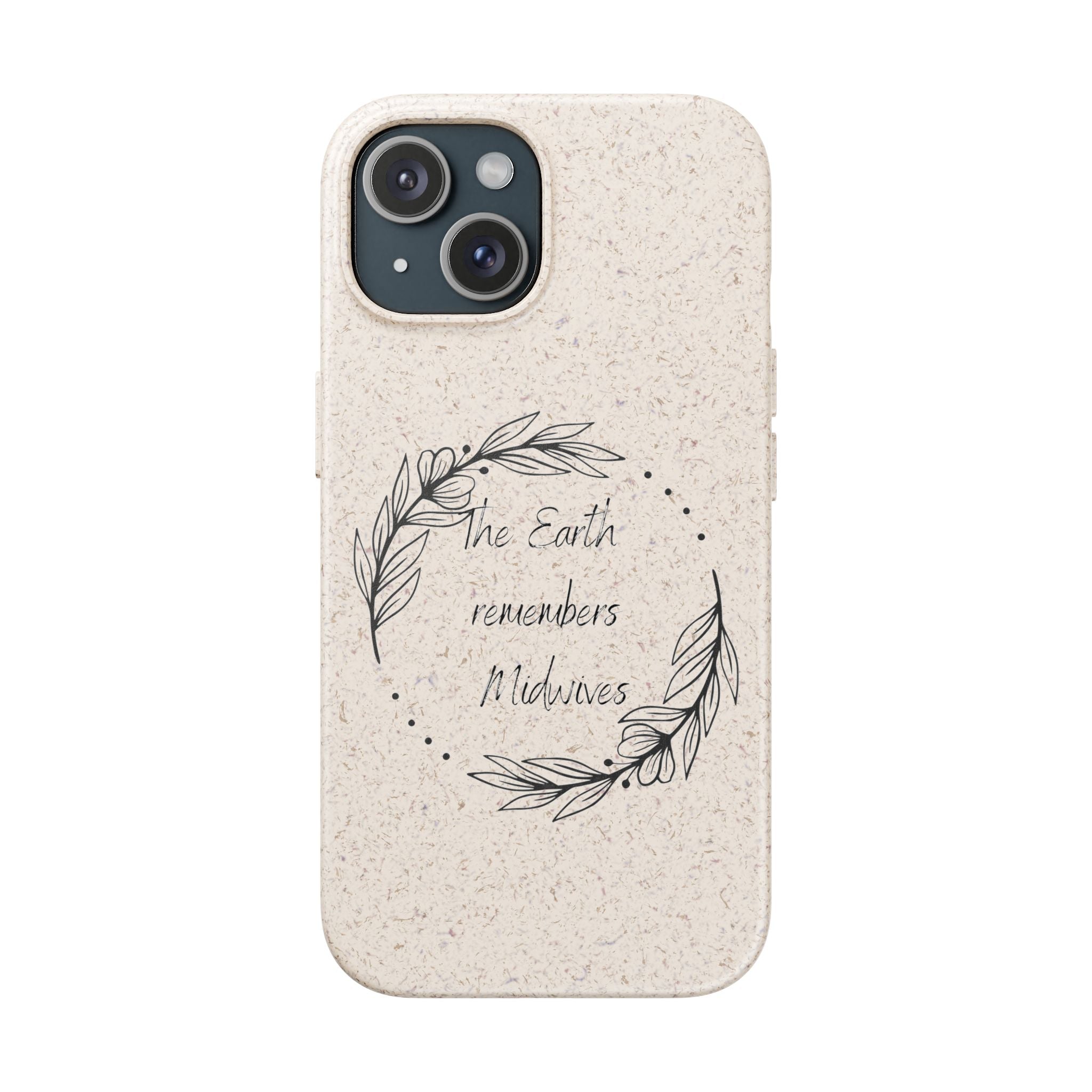 The Earth remembers midwives - Biodegradable Cases