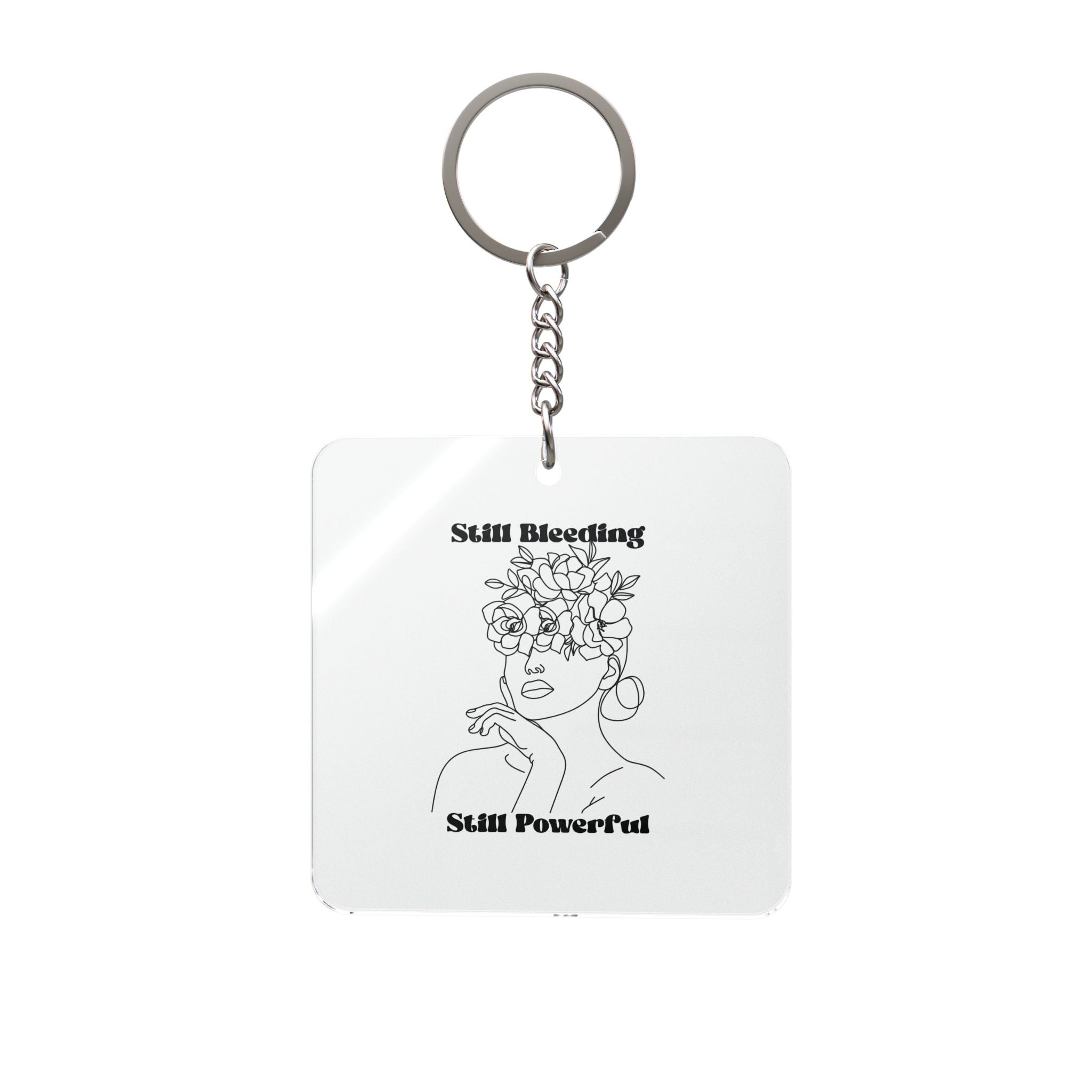 Still Bleeding Still Powerful Keychain