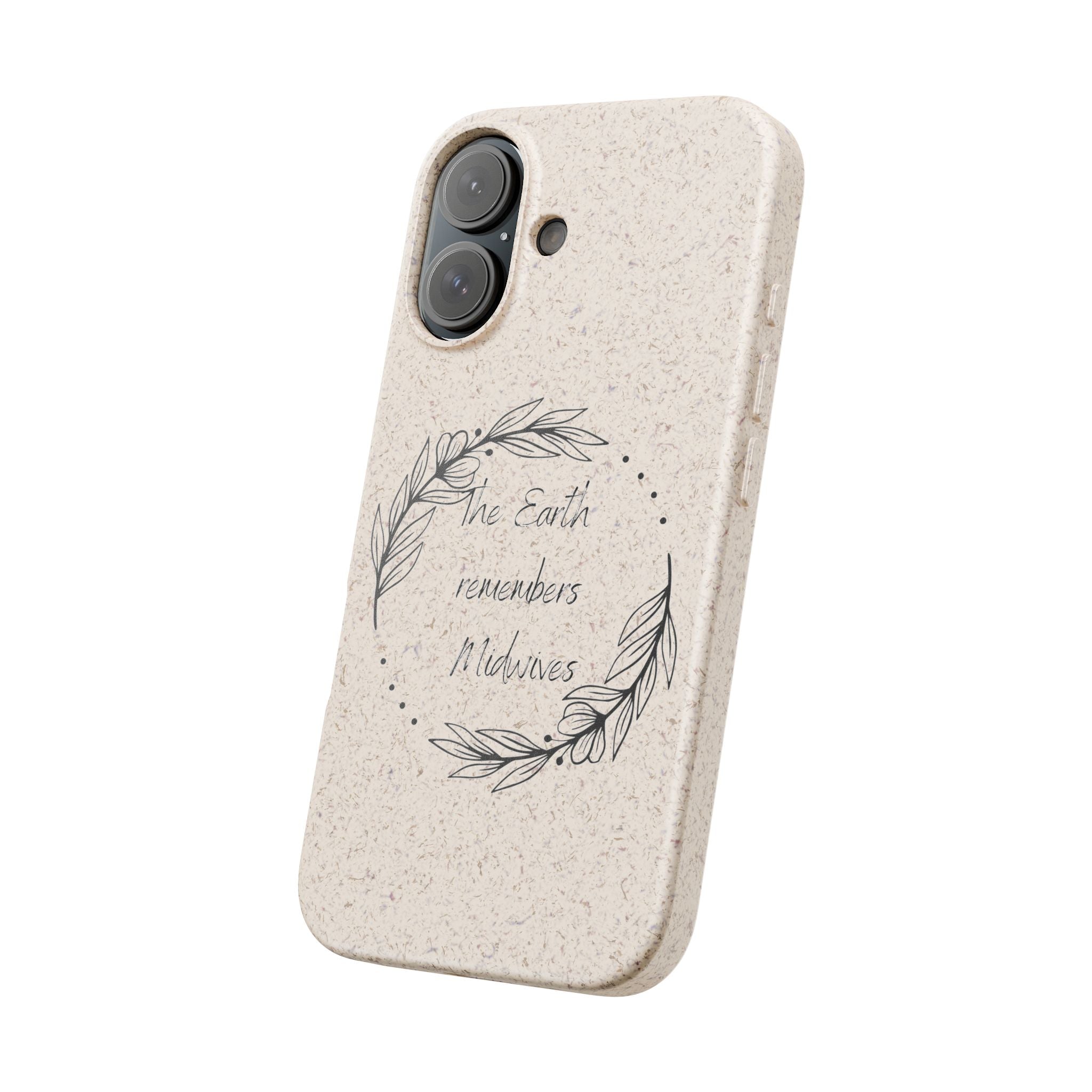 The Earth remembers midwives - Biodegradable Cases
