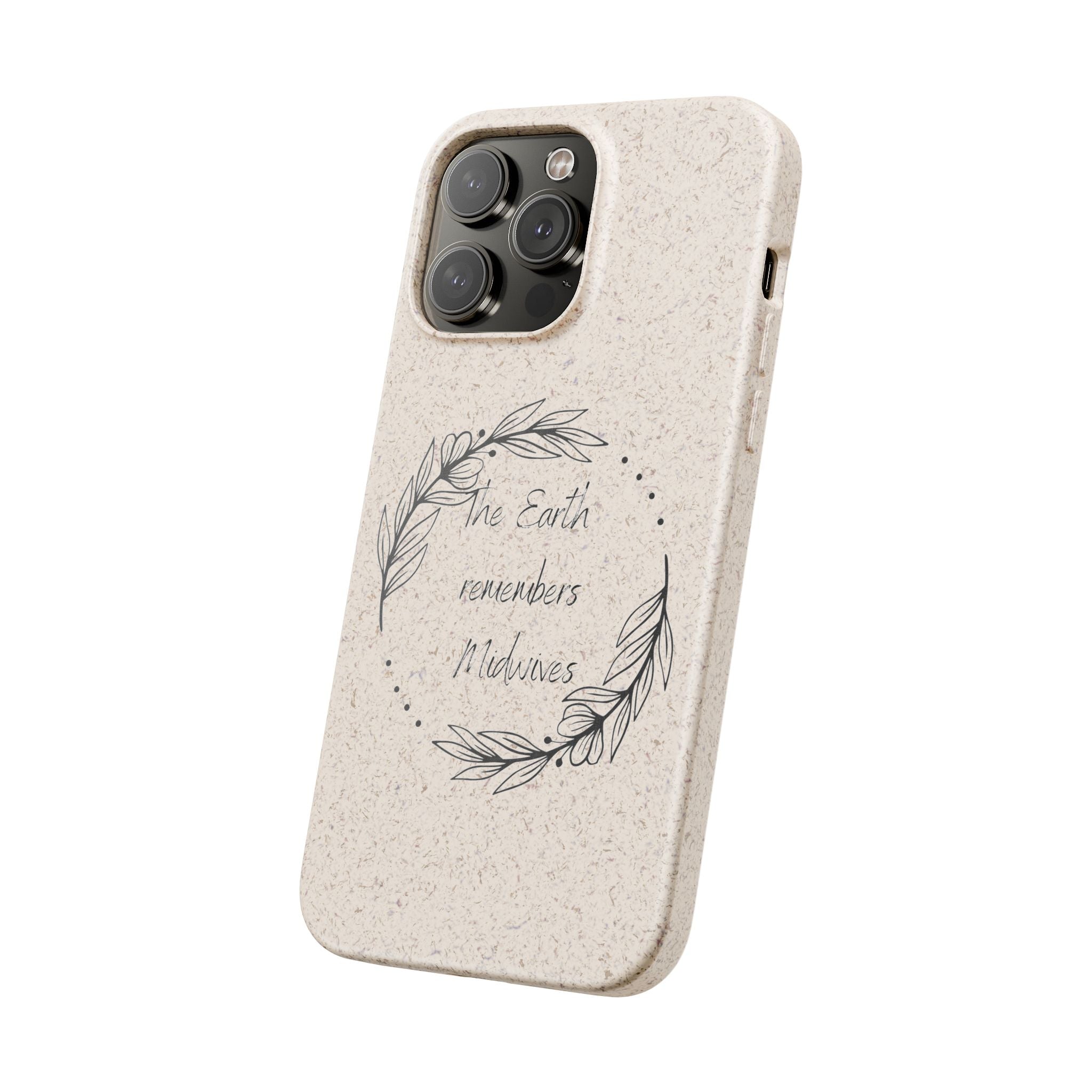 The Earth remembers midwives - Biodegradable Cases