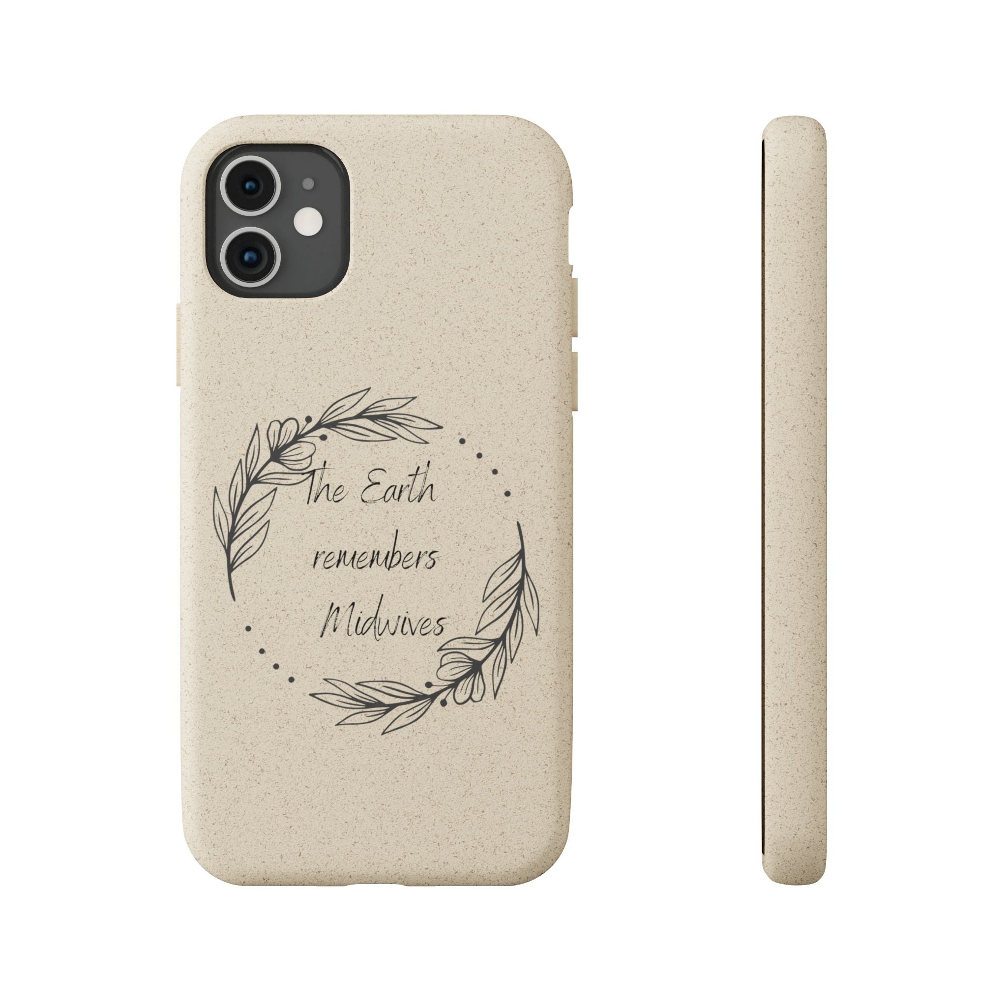 The Earth remembers midwives - Biodegradable Cases