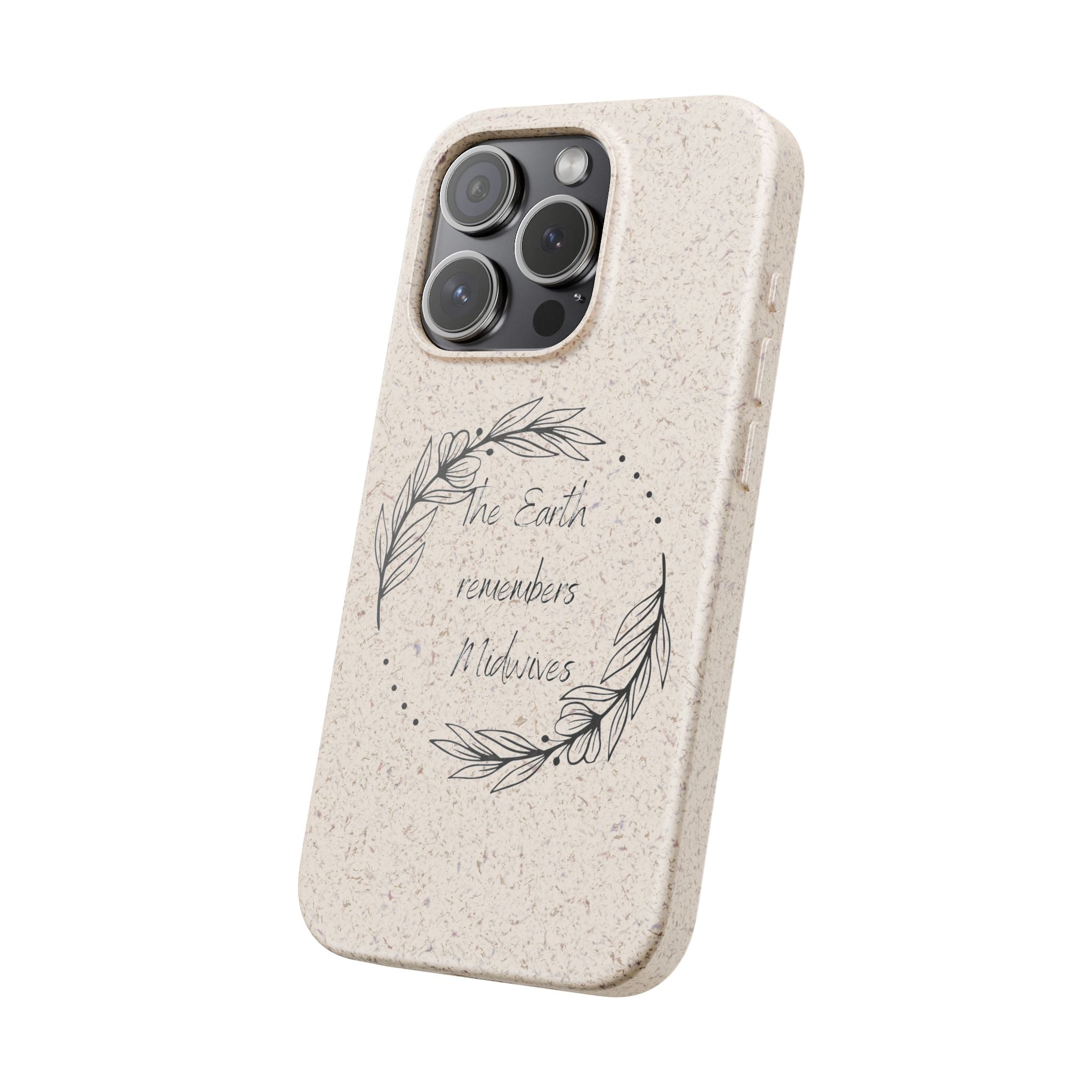 The Earth remembers midwives - Biodegradable Cases
