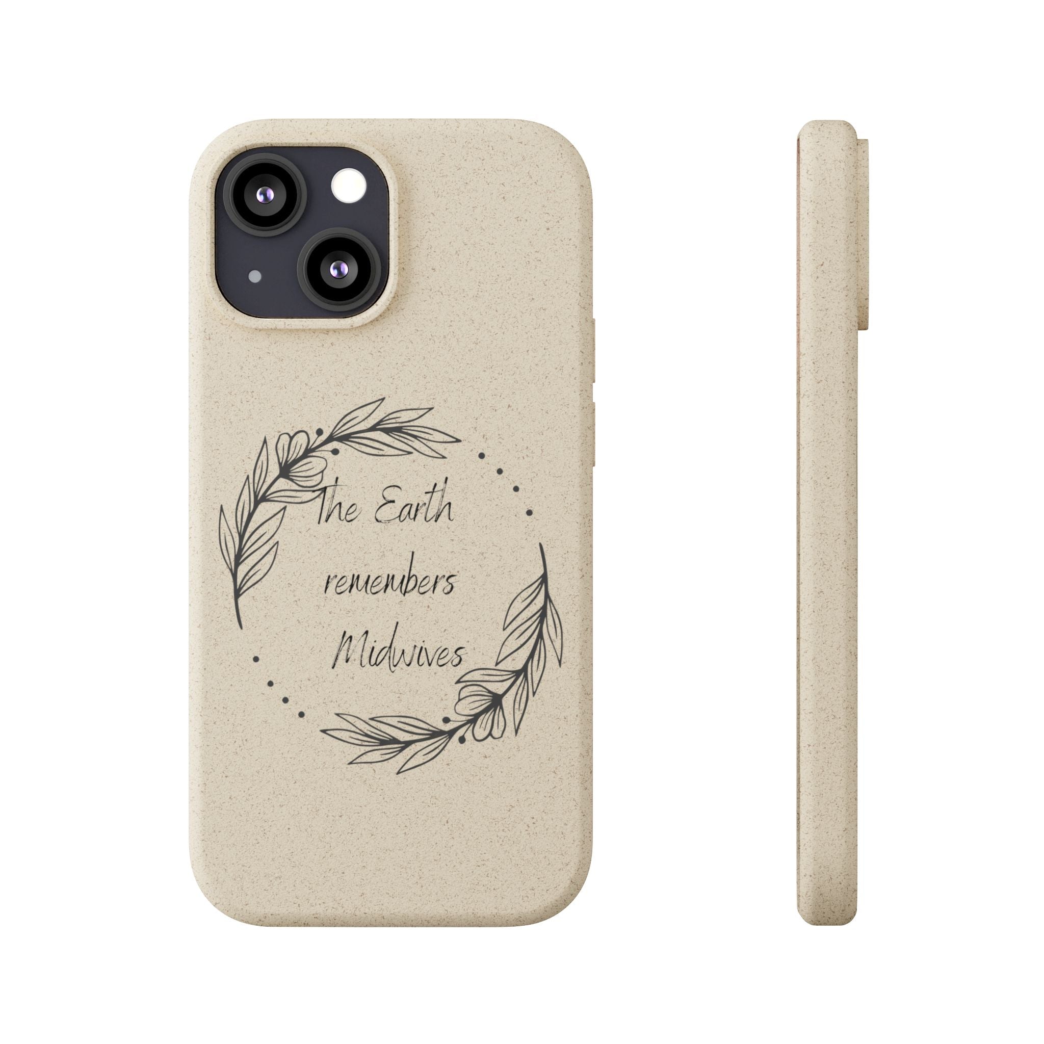 The Earth remembers midwives - Biodegradable Cases