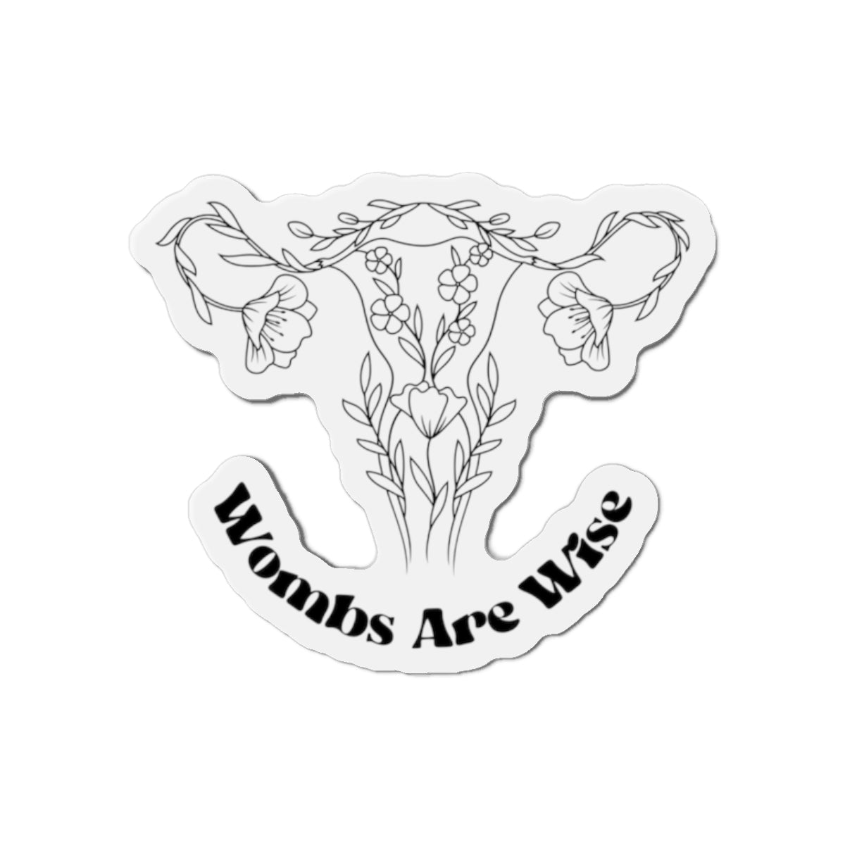 Wombs Are Wise Die-Cut Magnets