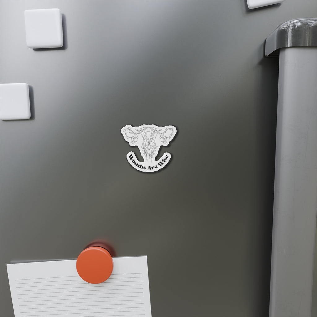 Wombs Are Wise Die-Cut Magnets