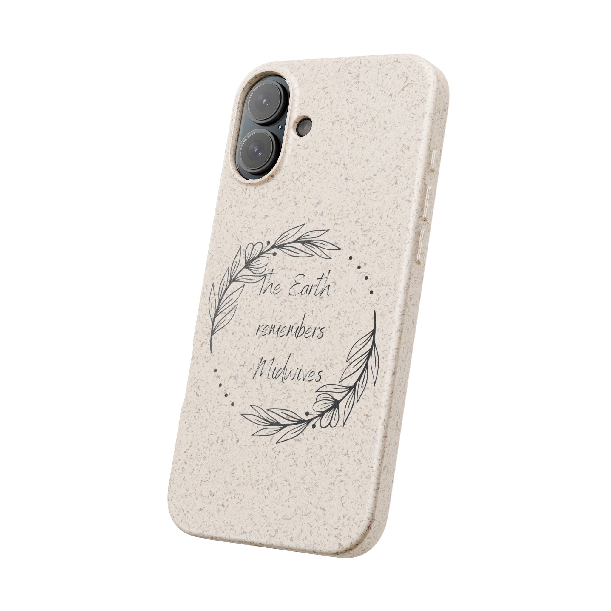 The Earth remembers midwives - Biodegradable Cases