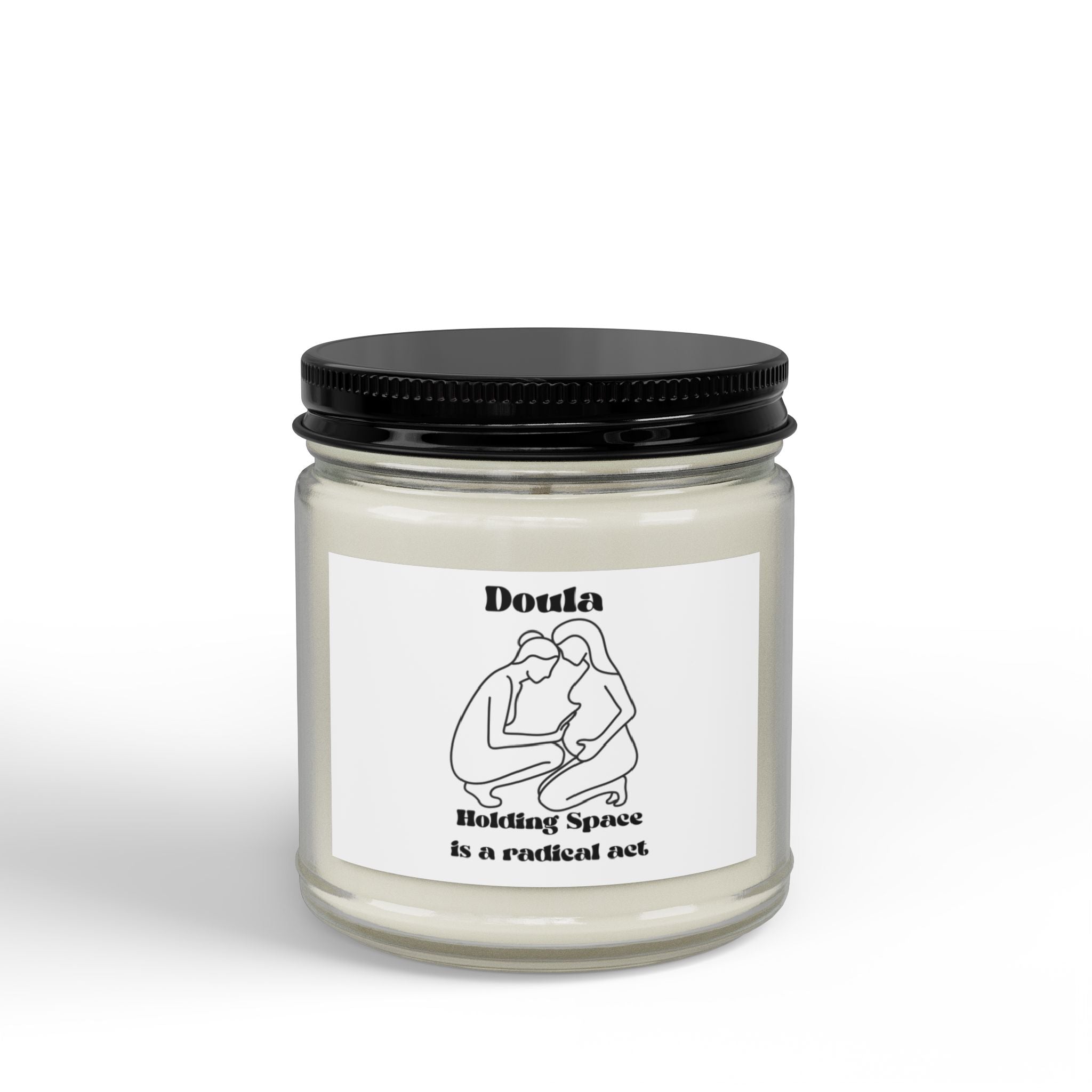 Doula holding space - Scented Soy Candles with Black Lid, (4 and 9oz)