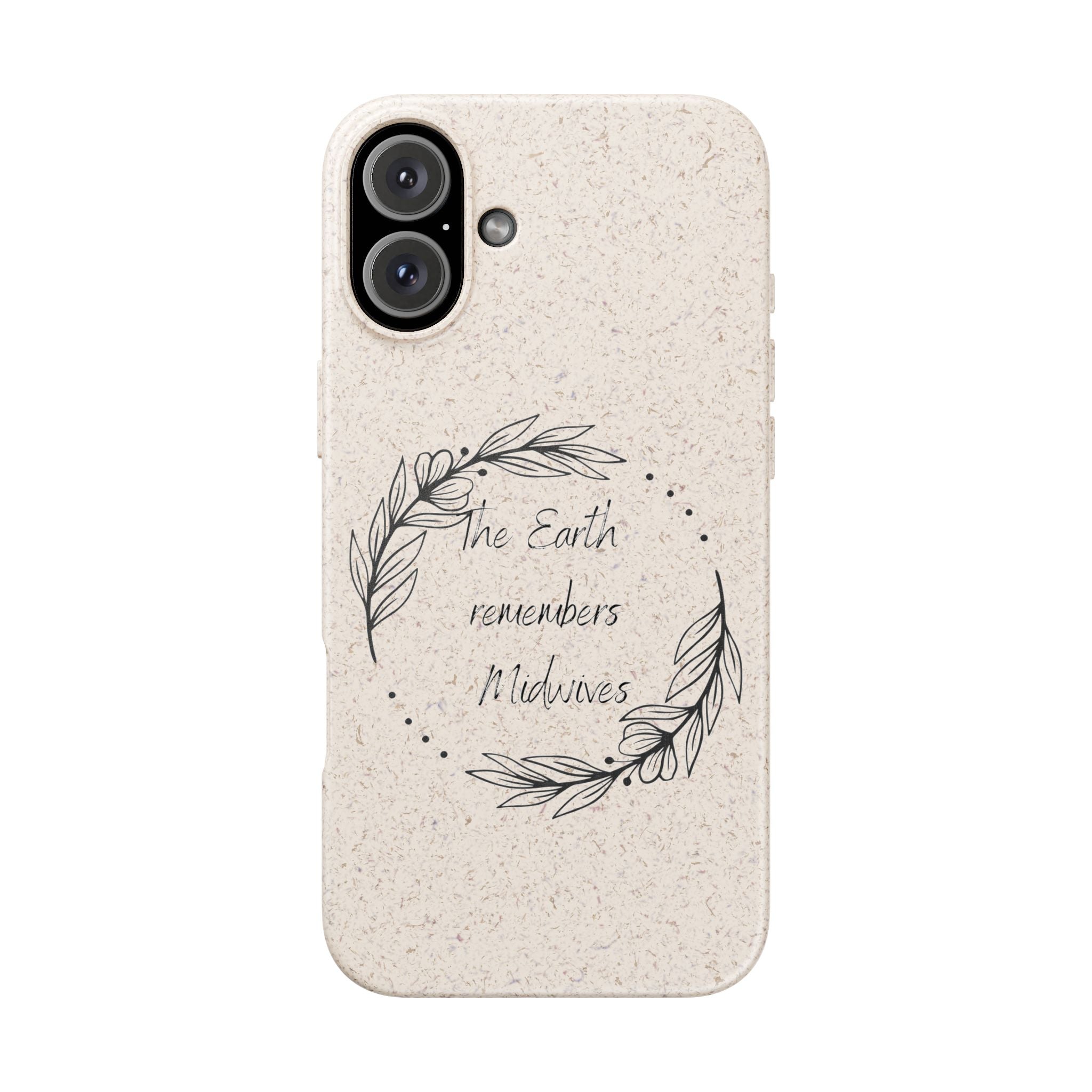 The Earth remembers midwives - Biodegradable Cases