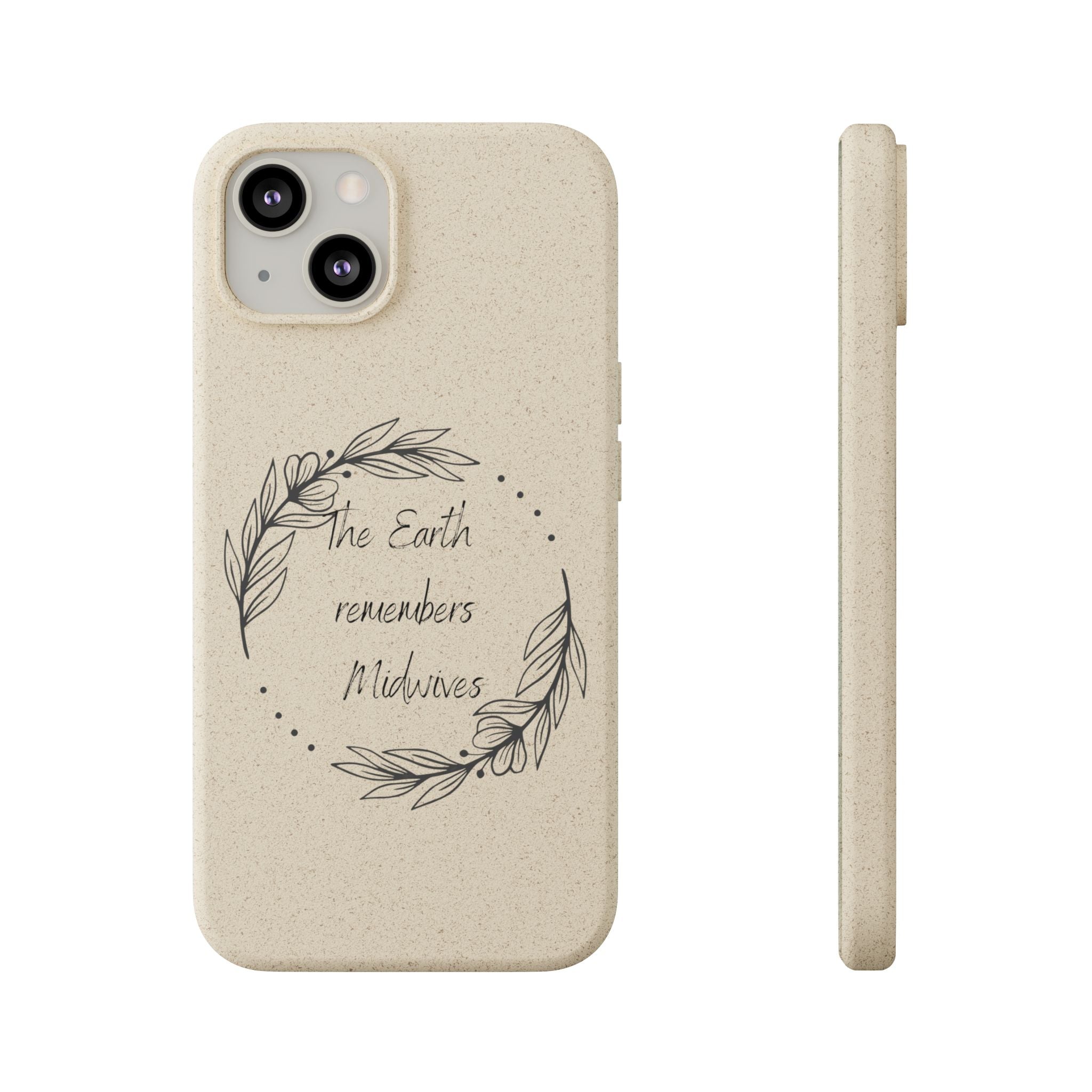 The Earth remembers midwives - Biodegradable Cases