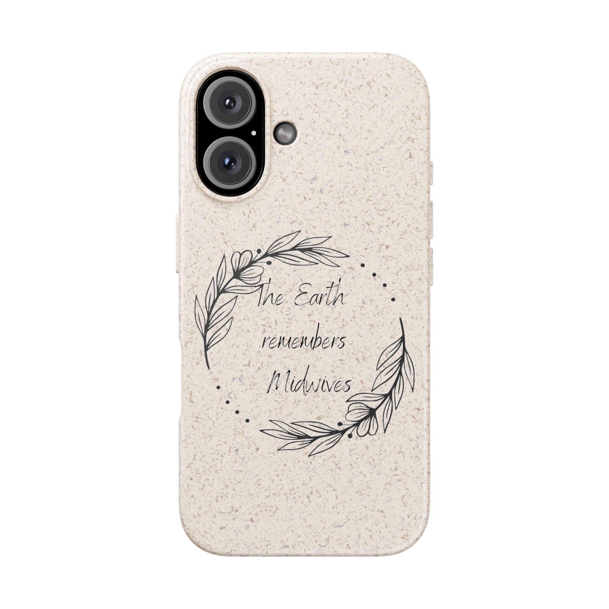 The Earth remembers midwives - Biodegradable Cases